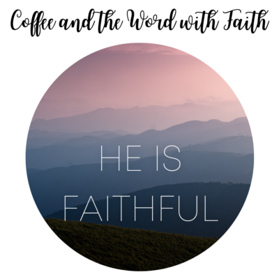 He is Faithful