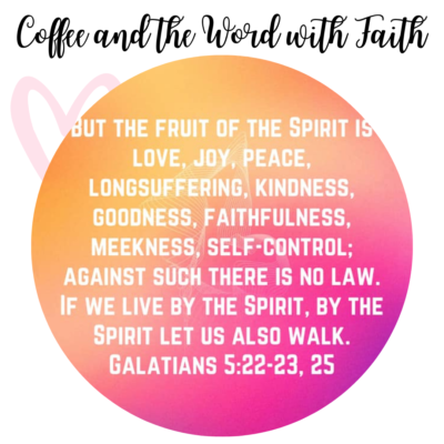 Live By The Fruit Of The Spirit