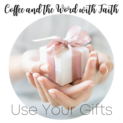 Use Your Gifts