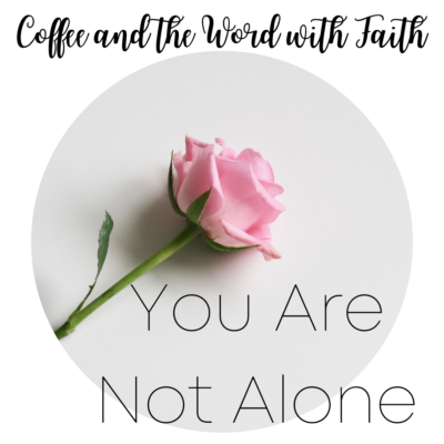 You Are Not Alone